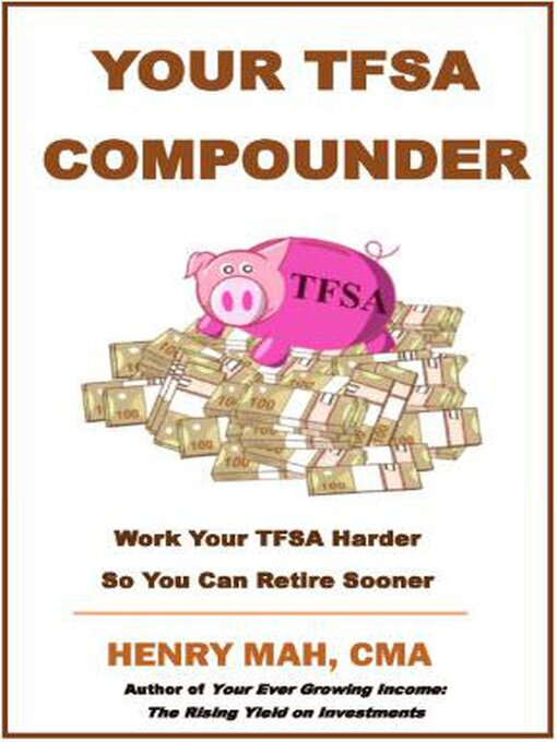 Title details for Your TFSA Compounder by Henry Mah - Available